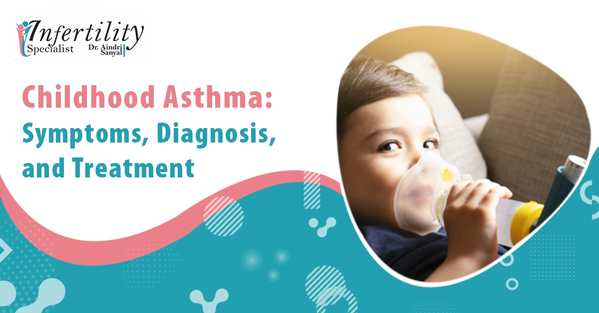 Childhood Asthma: Symptoms, Diagnosis, and Treatment