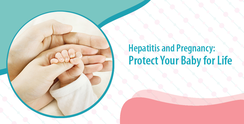 hepatitis-pregnancy-protect-your-baby-monitor-your-liver-health