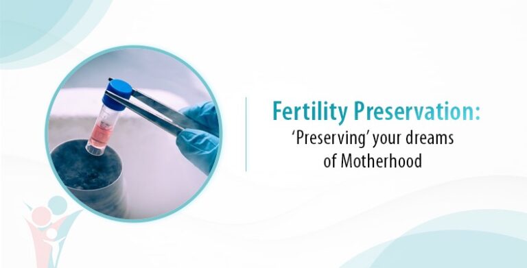 Fertility Preservation: Paving Your Way to Motherhood